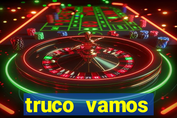 truco vamos torneios online